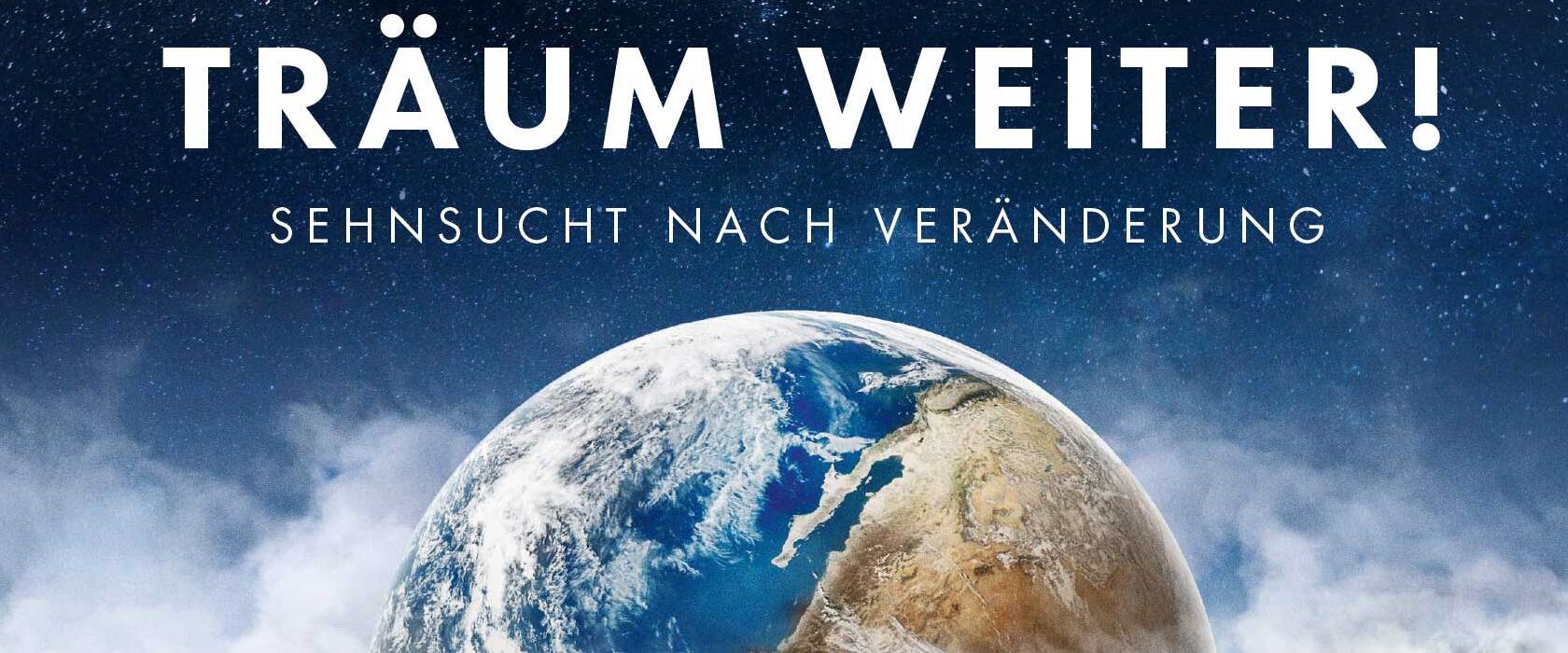 Träum weiter Sehnsucht nach Veränderung Blicklicht